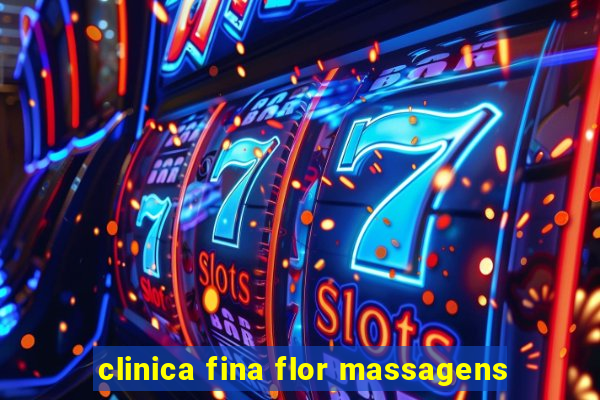 clinica fina flor massagens