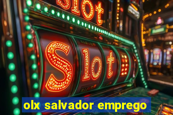 olx salvador emprego