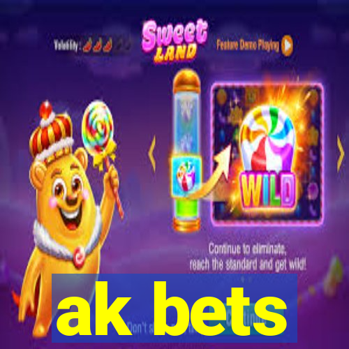 ak bets