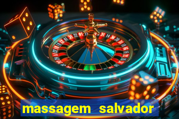 massagem salvador de bahia