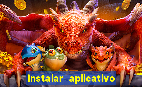 instalar aplicativo estrela bet