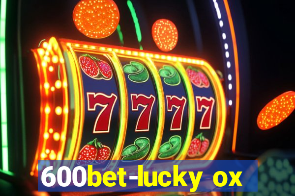 600bet-lucky ox