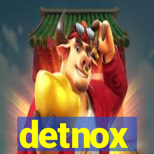 detnox