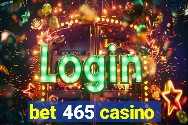 bet 465 casino