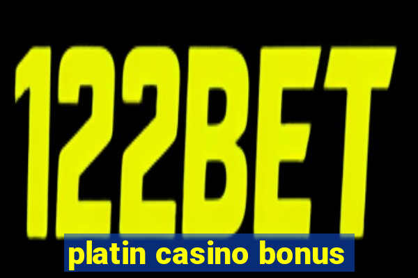 platin casino bonus