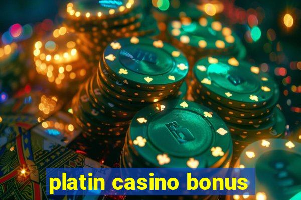 platin casino bonus