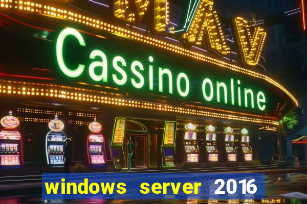 windows server 2016 download iso pt-br