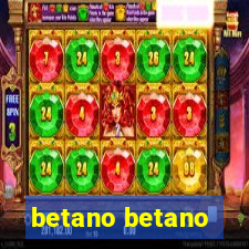 betano betano