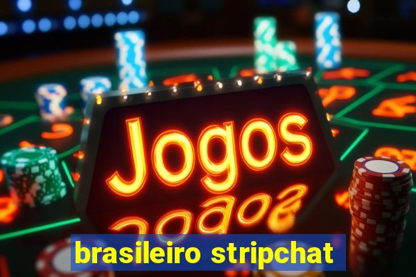 brasileiro stripchat