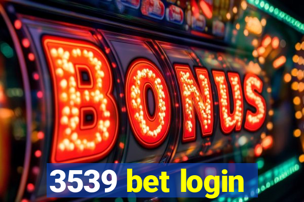 3539 bet login