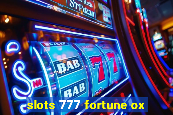 slots 777 fortune ox