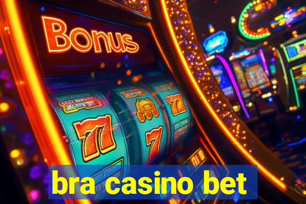 bra casino bet