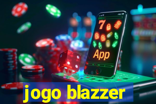 jogo blazzer