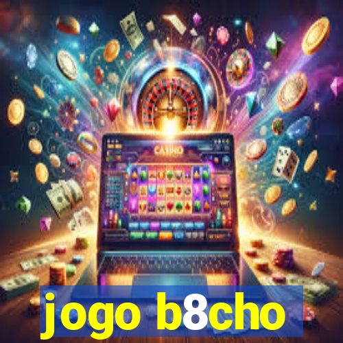 jogo b8cho