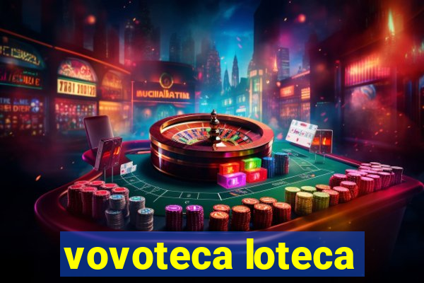 vovoteca loteca