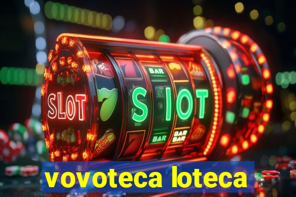 vovoteca loteca