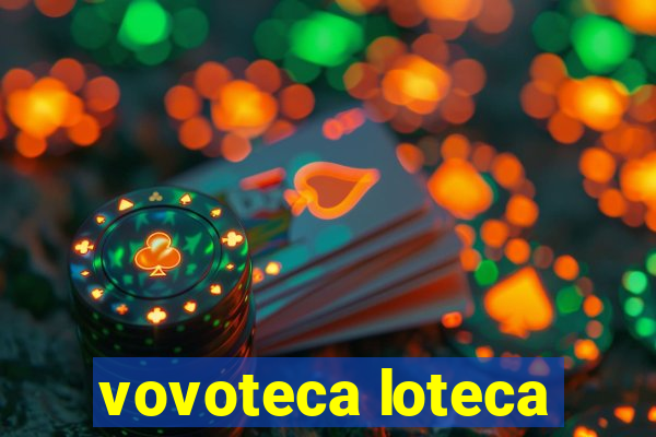 vovoteca loteca