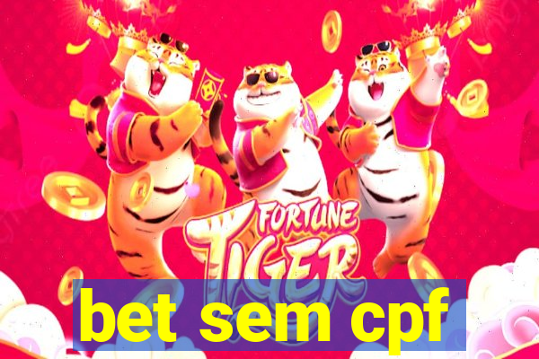 bet sem cpf