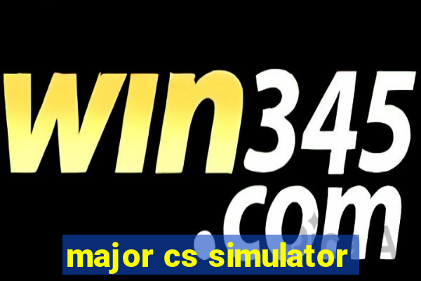 major cs simulator