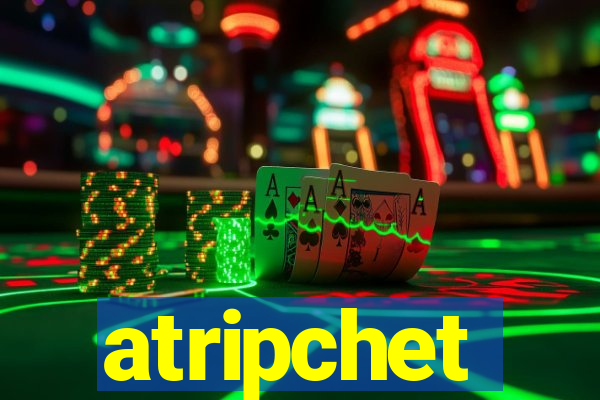 atripchet