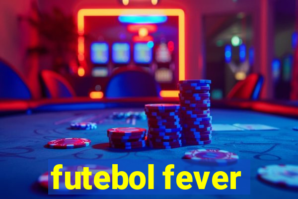 futebol fever