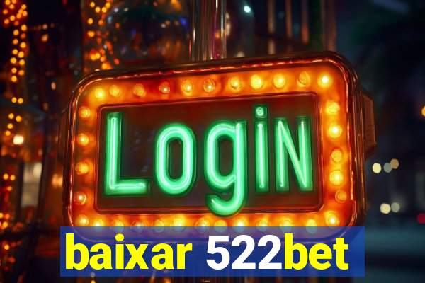 baixar 522bet