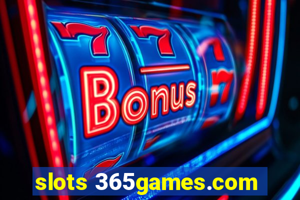 slots 365games.com