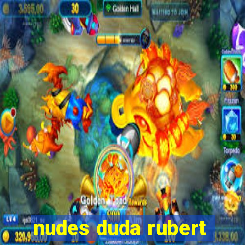 nudes duda rubert