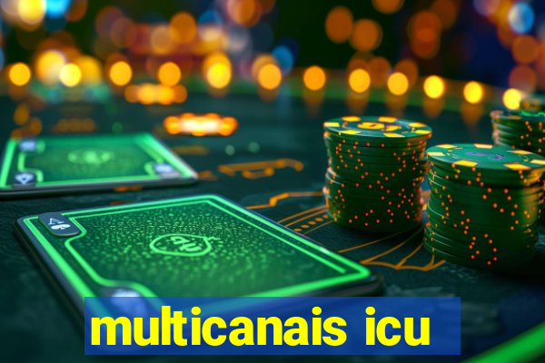 multicanais icu