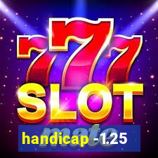 handicap -1.25