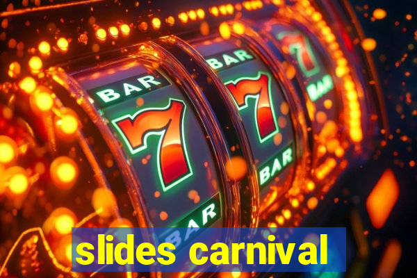 slides carnival