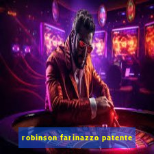 robinson farinazzo patente