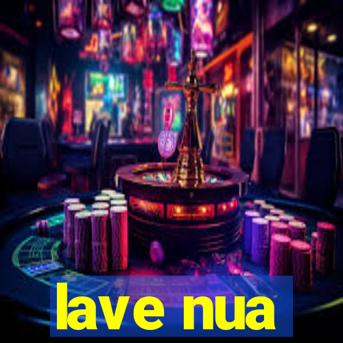 lave nua