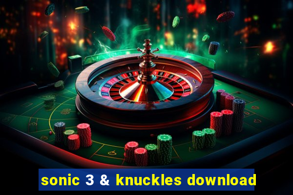 sonic 3 & knuckles download