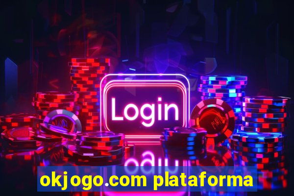 okjogo.com plataforma