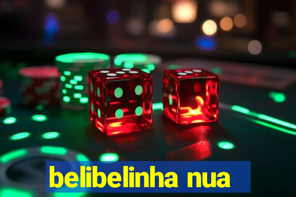 belibelinha nua