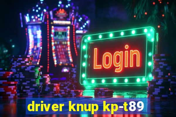 driver knup kp-t89