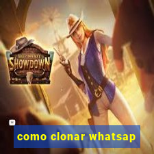 como clonar whatsap