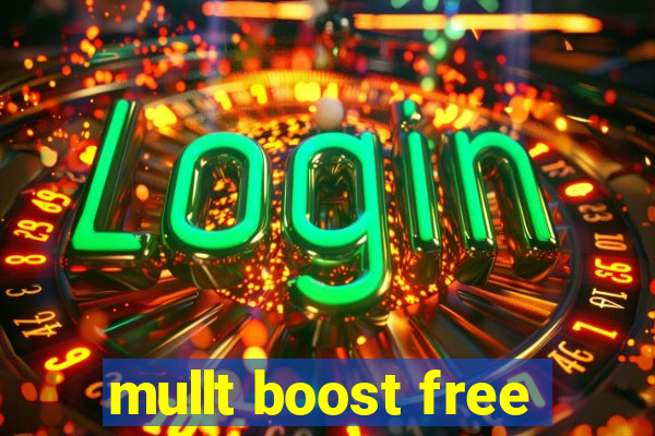 mullt boost free