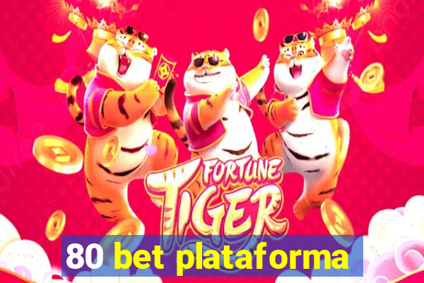 80 bet plataforma