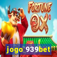 jogo 939bet