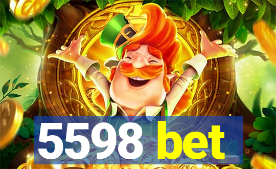 5598 bet