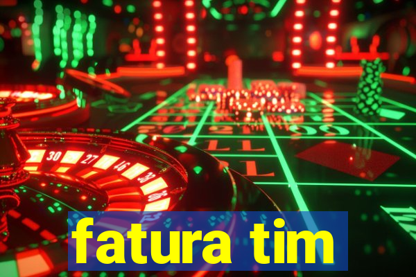 fatura tim