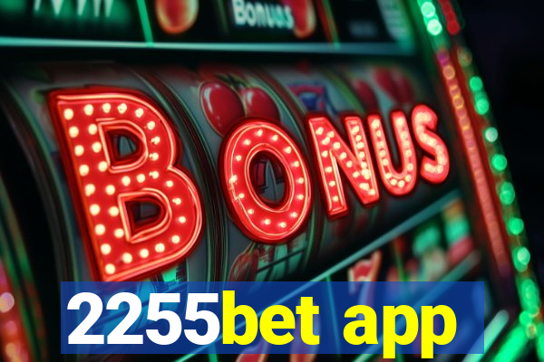 2255bet app