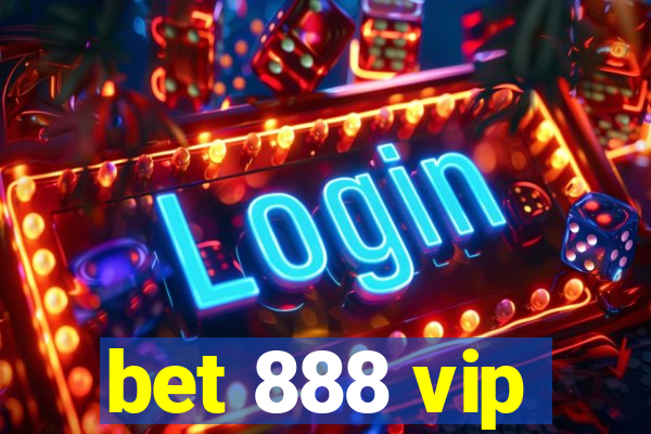 bet 888 vip