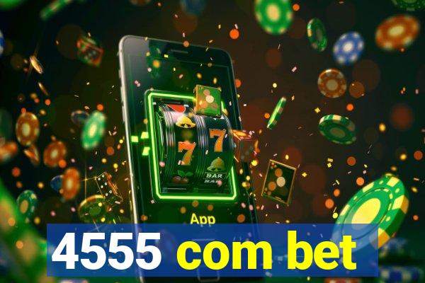 4555 com bet