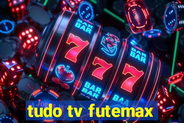 tudo tv futemax