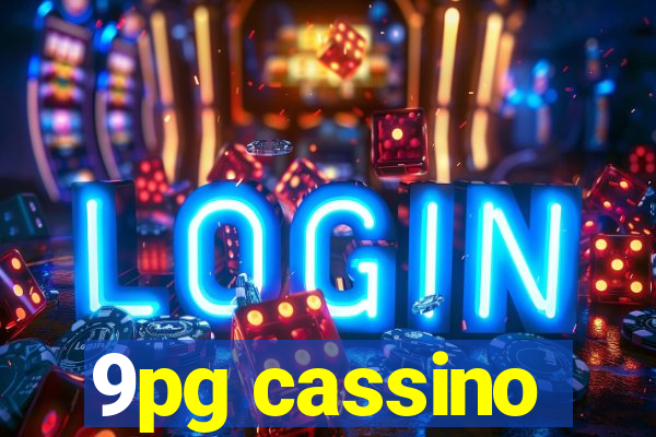 9pg cassino