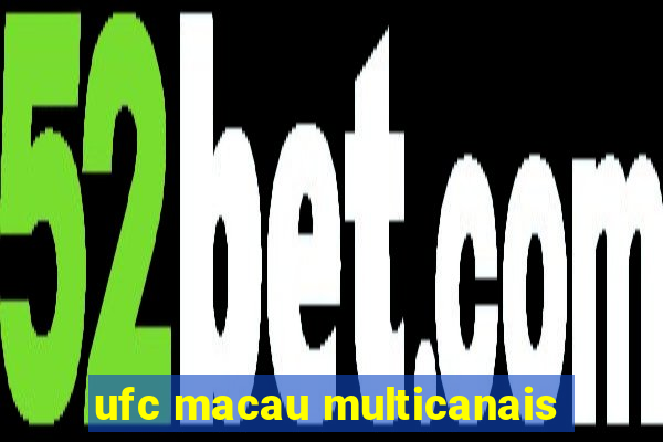 ufc macau multicanais