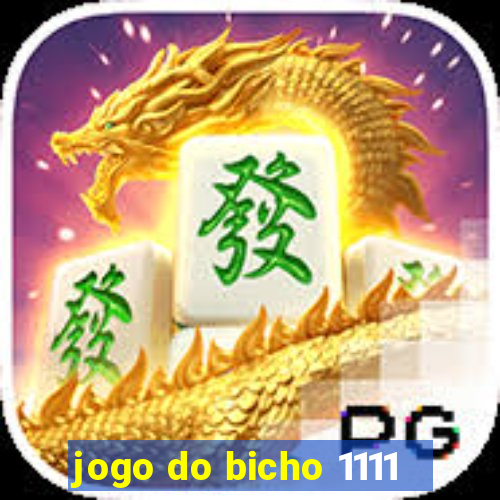 jogo do bicho 1111